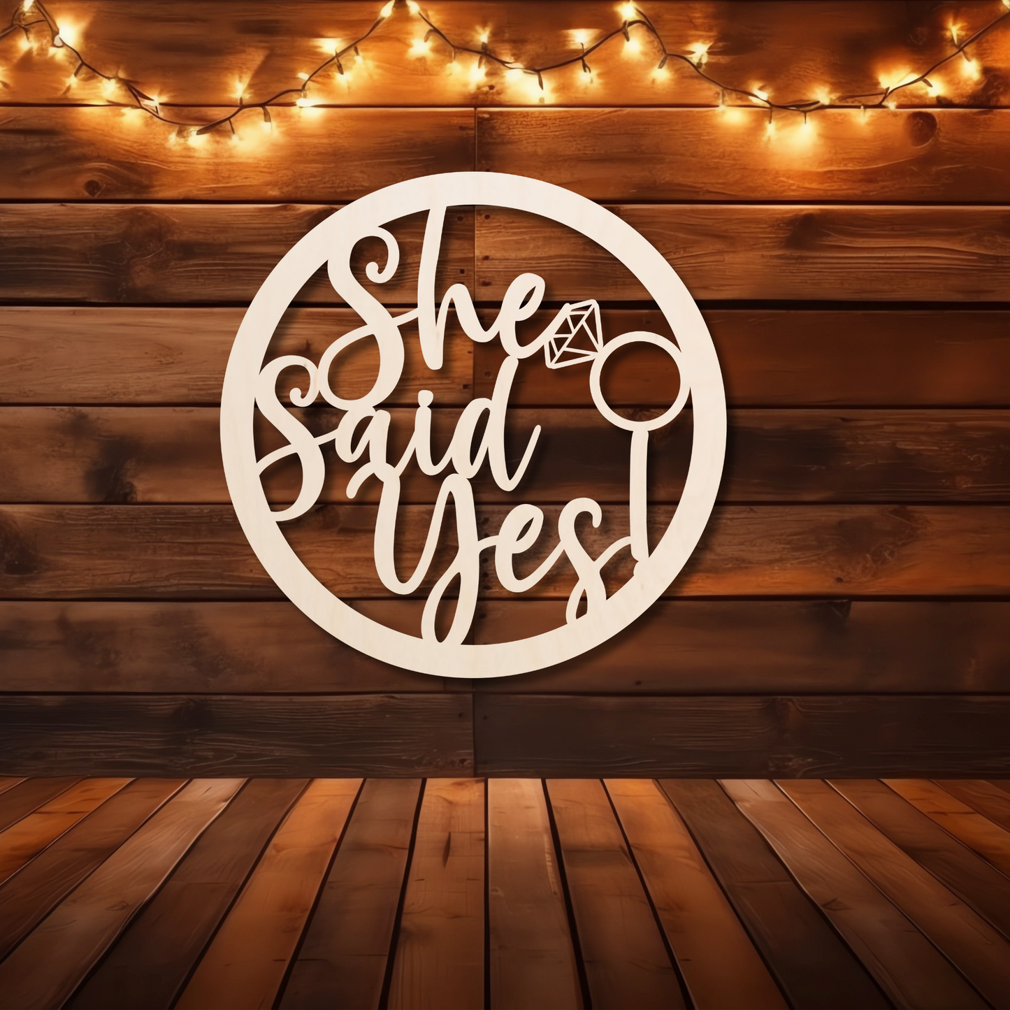 She Said Yes Round Wood Sign