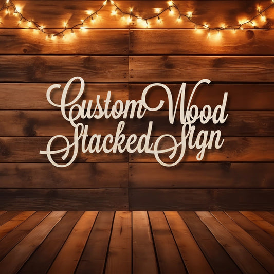 Custom Wood Stacked Sign, 20 fonts to choose from. Great for Nursery, Backdrop, Birthday, Wedding and more.